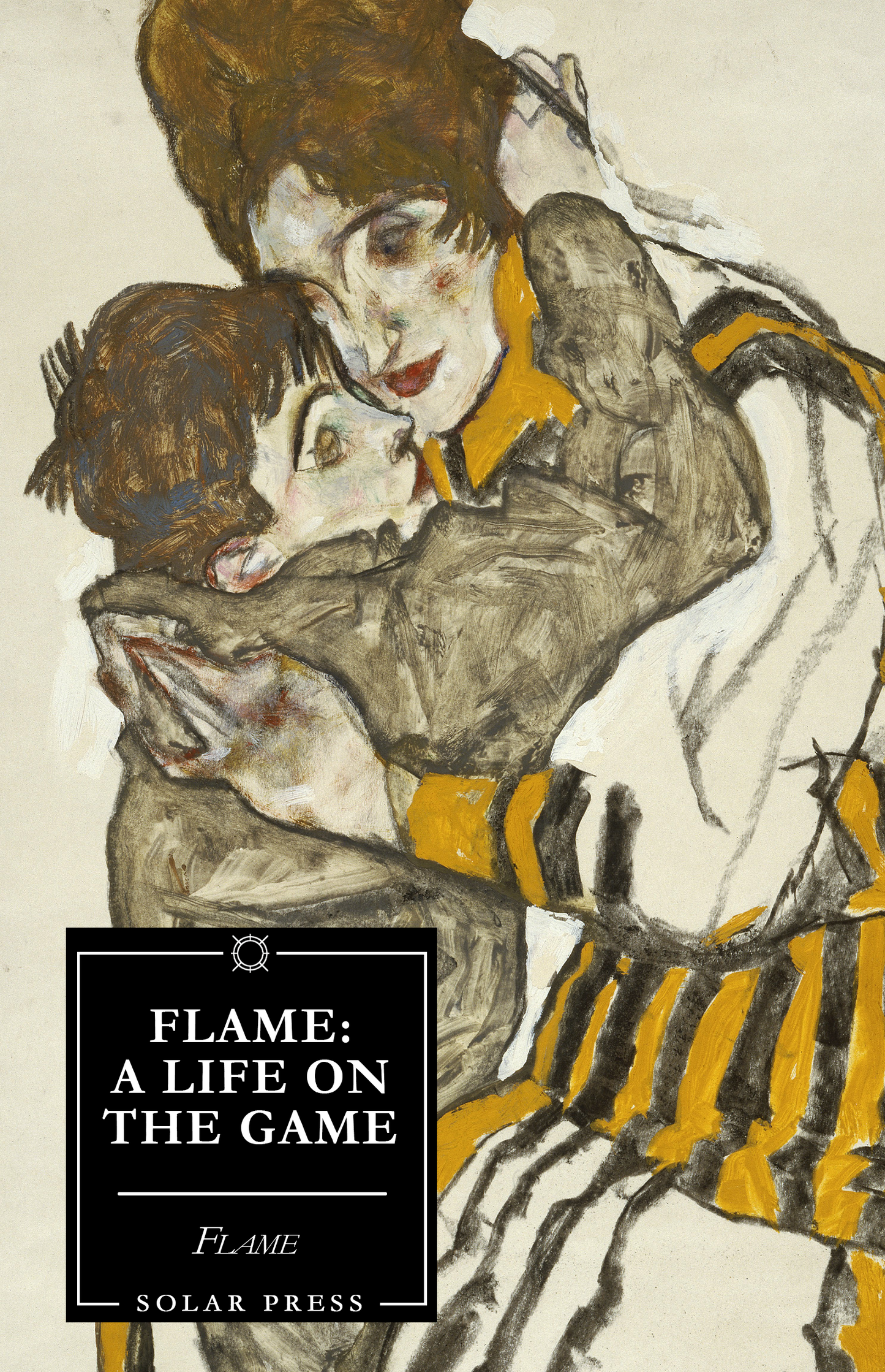 Flame: A Life on the Game by Flame (Gay Modern Classics)