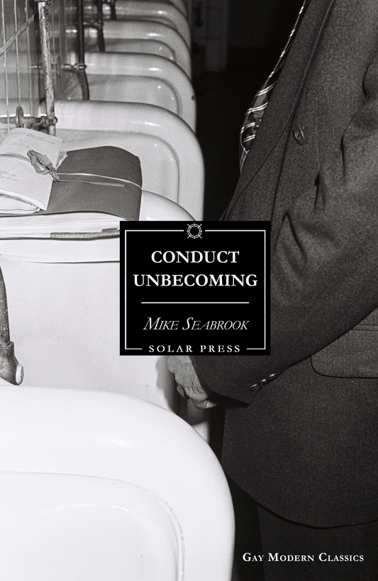 Conduct Unbecoming by Mike Seabrook (Gay Modern Classics) [PRE-ORDER - SHIPS MARCH 27, 2026]