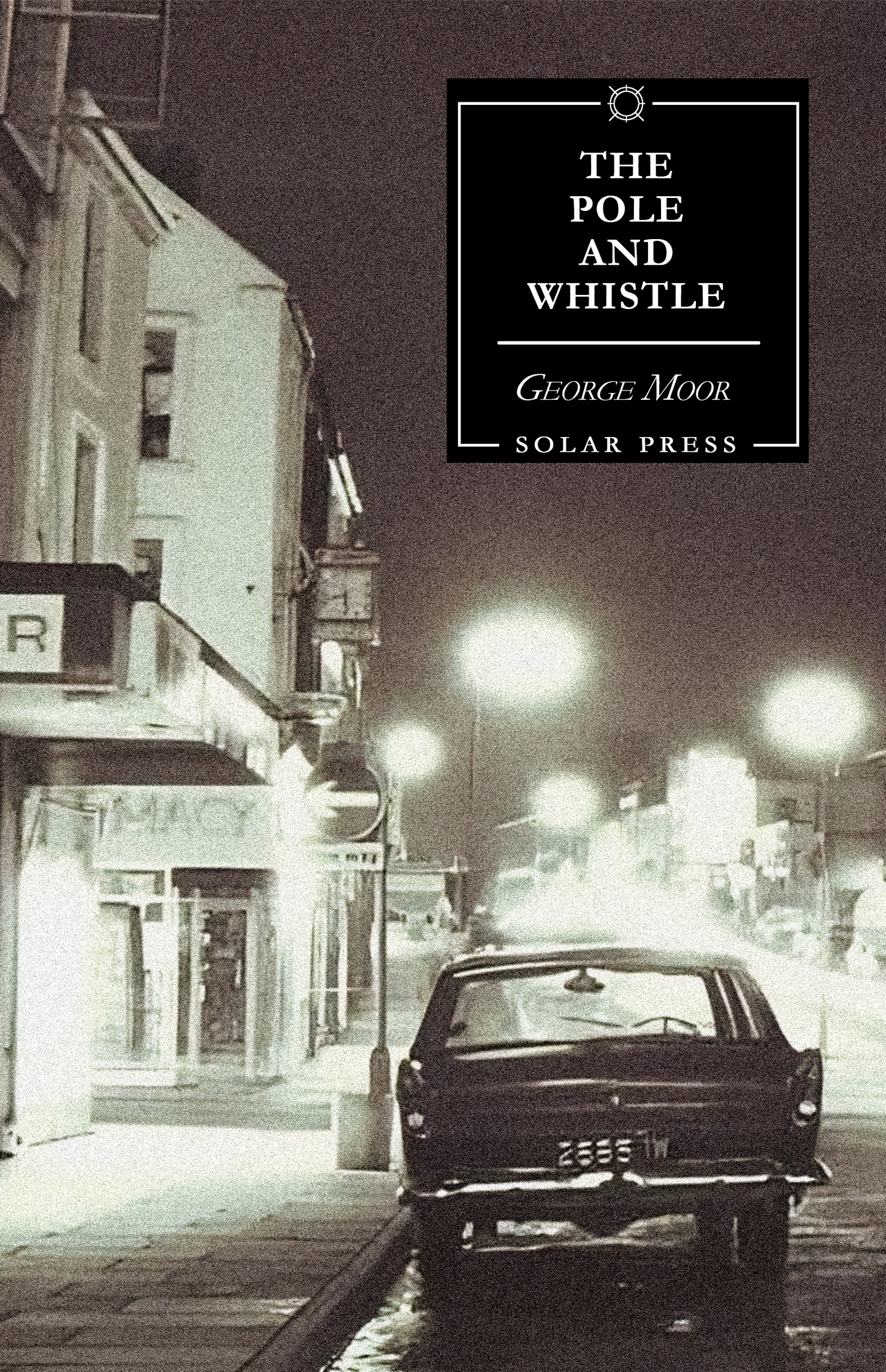 The Pole and Whistle by George Moor (PRE-ORDER, SHIPS NOVEMBER 2023)